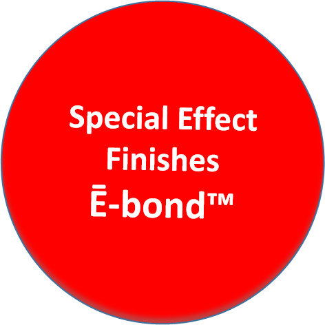 Special Effect Finishes - Ē-bond™